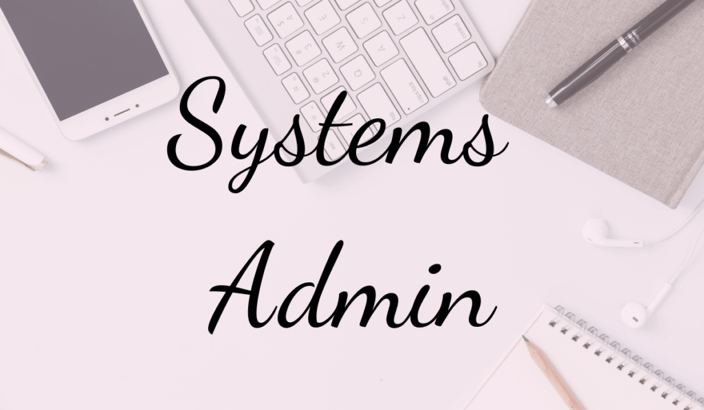 Systems Admin